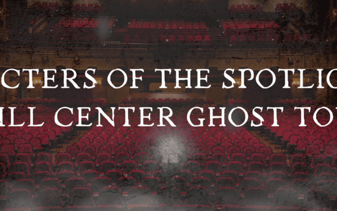 Specters of the Spotlight – Weill Center Ghost Tours